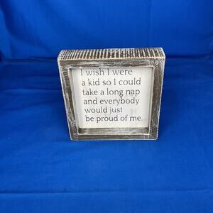 Rustic Humorous Wood Box Sign – "I Wish I Were a Kid" Nap Quote – Farmhouse